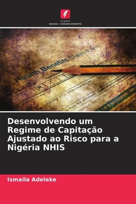 Ismaila Adeleke | Desenvolvendo um Regime de Capitação Ajustado ao Risco para...
