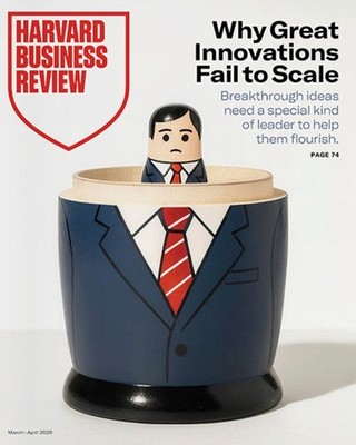 Harvard Business Review March / April 2026 - Why Great Innovations Fail
