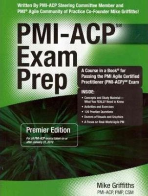 PMI-ACP Exam Prep : Rapid Learning to Pass the PMI Agile Certifie