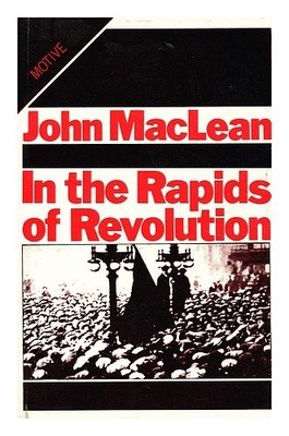 In the Rapids of Revolution, MacLean, John