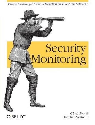 Chris Fry Security Monitoring (Paperback) O'Reilly Ser.