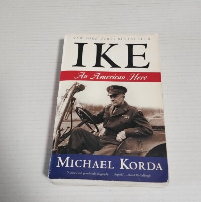 Ike : An American Hero by Michael Korda (2007, Hardcover)