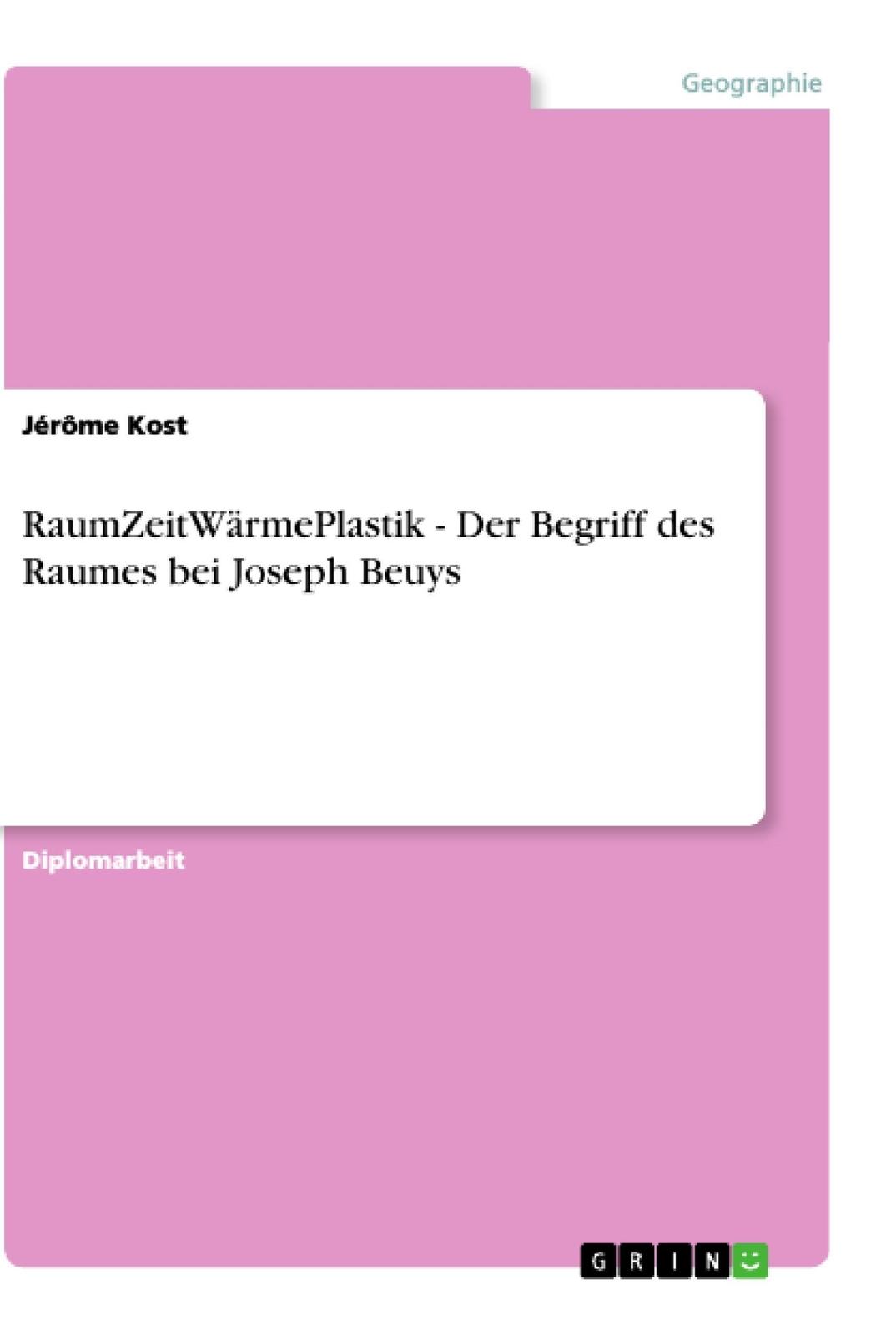 Jérôme Kost | Raumzeitwärmeplastik - Der Begriff Des Raumes Bei Joseph