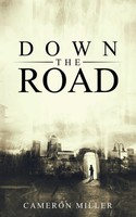 Down The Road Cameron Miller Taschenbuch Kartoniert / Broschiert Englisch 2017
