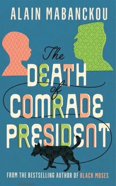 The Death Of Comrade President | Alain Mabanckou | Englisch | Taschenbuch | 2021-image