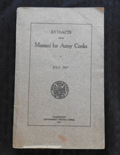 1917 WW1 Zoll Manuell f&uuml;r Armee K&ouml;che " Rezepte f&uuml;r F&uuml;tterung 100 Men Sehr Gut