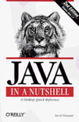 Java in a Nutshell: A Desktop Quick Reference by David Flanagan: Used
