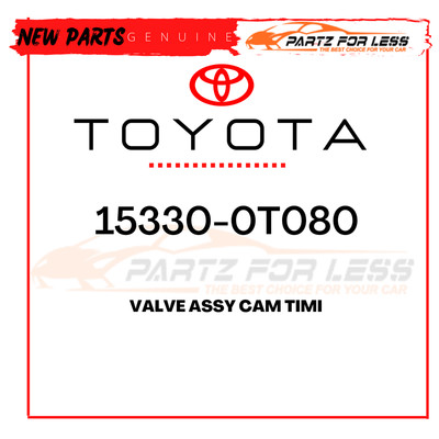 15330-0T080 TOYOTA GENUINE VALVE ASSY CAM TIMI 153300T080 OEM