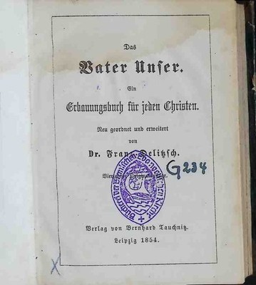 Das Vater Unser. Ein Erbauungsbuch für jeden Christen. Delitzsch, Franz: