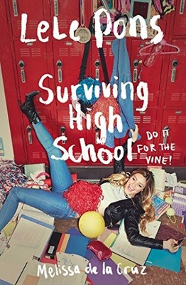 Surviving High School,Lele Pons, Melissa de la Cruz