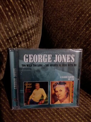 GEORGE JONES-TOO WILD TO LONG/YOU OUGHT TO BE HERE WITH ME-BRAND NEW-RARE-OOP