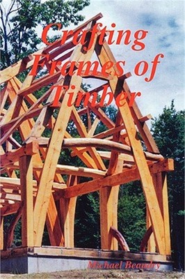 Crafting Frames of Timber (Paperback or Softback)