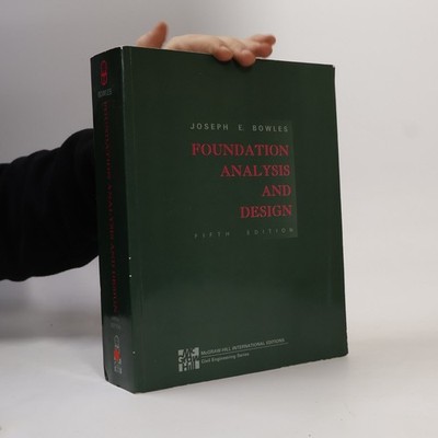 Civil Engineering Series: Foundation Analysis and Design  |  Joseph E. Bowles