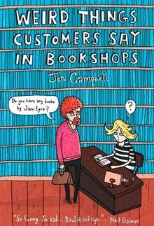 Weird Things Customers Say in Bookshops von Jen Campbell | Buch | Zustand gut