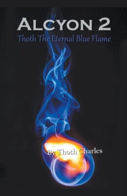 Charles - Alcyon 2 Thoth Die ewige blaue Flamme - neues Taschenbuch oder so - J555z