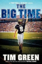 The Big Time: A Football Genius Novel by Tim Green