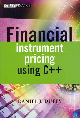 Financial Instrument Pricing Using C++ by Daniel J. Duffy (English) Hardcover Bo