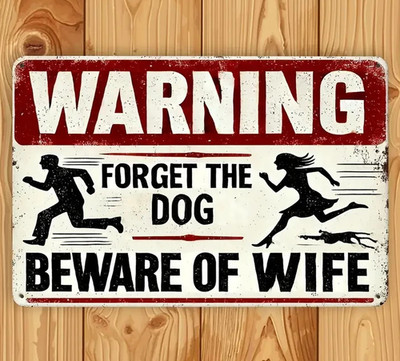 NEW 8''x12'' Funny Metal Vintage Warning Sign ''Forget The Dog..Beware of Wife'