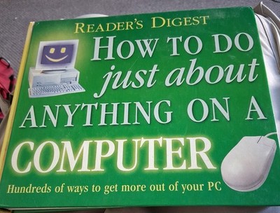 How to Do Just About Anything on a Computer (Readers Digest) By Reader's Digest
