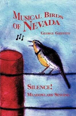 Musical Birds Of Nevada: Silence! Meadowlark Singing
