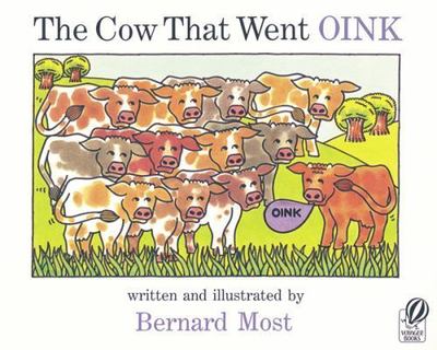The Cow That Went OINK - paperback, Bernard Most, 0152047638