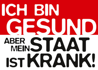 Aufkleber/Sticker - Ich bin gesund, aber mein Staat ist krank! (Sticker-Set 10 S