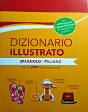Dizionario  illustrato, Spagnolo Italiano, Con oltre 6000 voci e 2400 Immagini