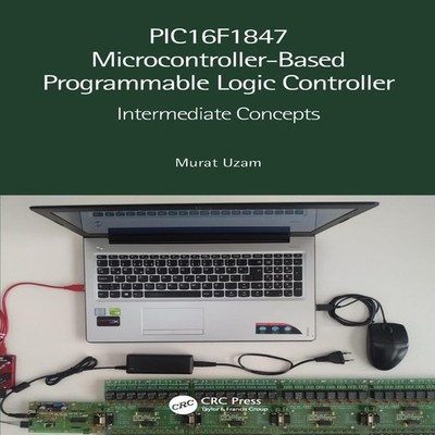 PIC16F1847 Microcontroller-Based Programmable Logic Controller In