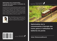Optimisation De La Consommation D'éNergie Des Trains GrâCe à L'utilisation De...