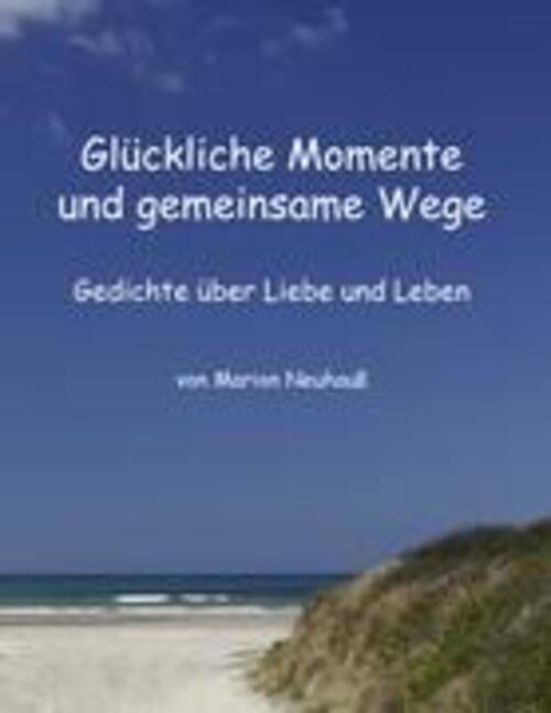 Thumbnail - Glückliche Momente Und Gemeinsame Wege | Marion Neuhauß | Taschenbuch