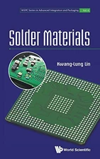 SOLDER MATERIALS (WSPC ADVANCED INTEGRATION AND PACKAGING) By Kwang-lung Lin