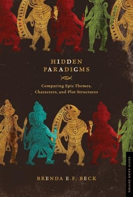 Hidden Paradigms: Comparing Epic Themes, Characters, and Plot Structures  Beck