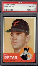 1963 Topps 236 Bill Bryan.  PSA 8 NMMT.  TOUGH low-pop card.  (TX9068).