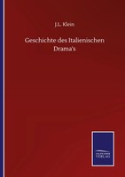 J. L. Klein | Geschichte Des Italienischen Drama's | Taschenbuch | Deutsch
