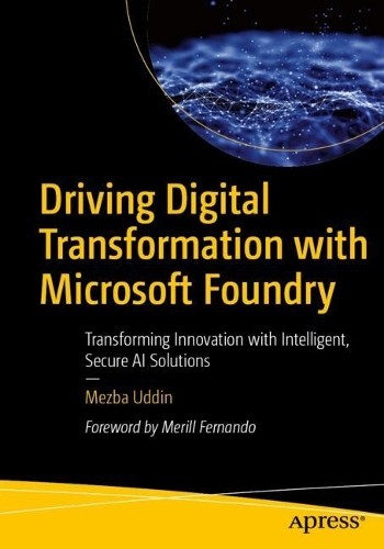 Driving Digital Transformation with Microsoft Foundry - 9798868824784