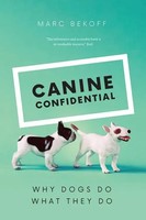 Canine Confidential | Why Dogs Do What They Do | Marc Bekoff | Taschenbuch