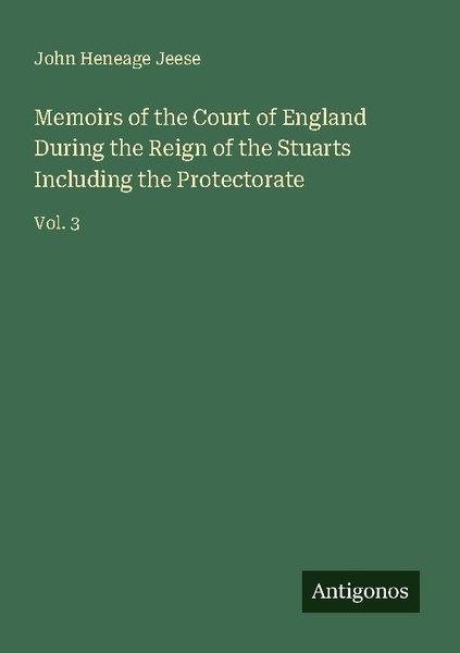 Memoirs Of The Court Of England During The Reign Of The Stuarts Including The Pr-image