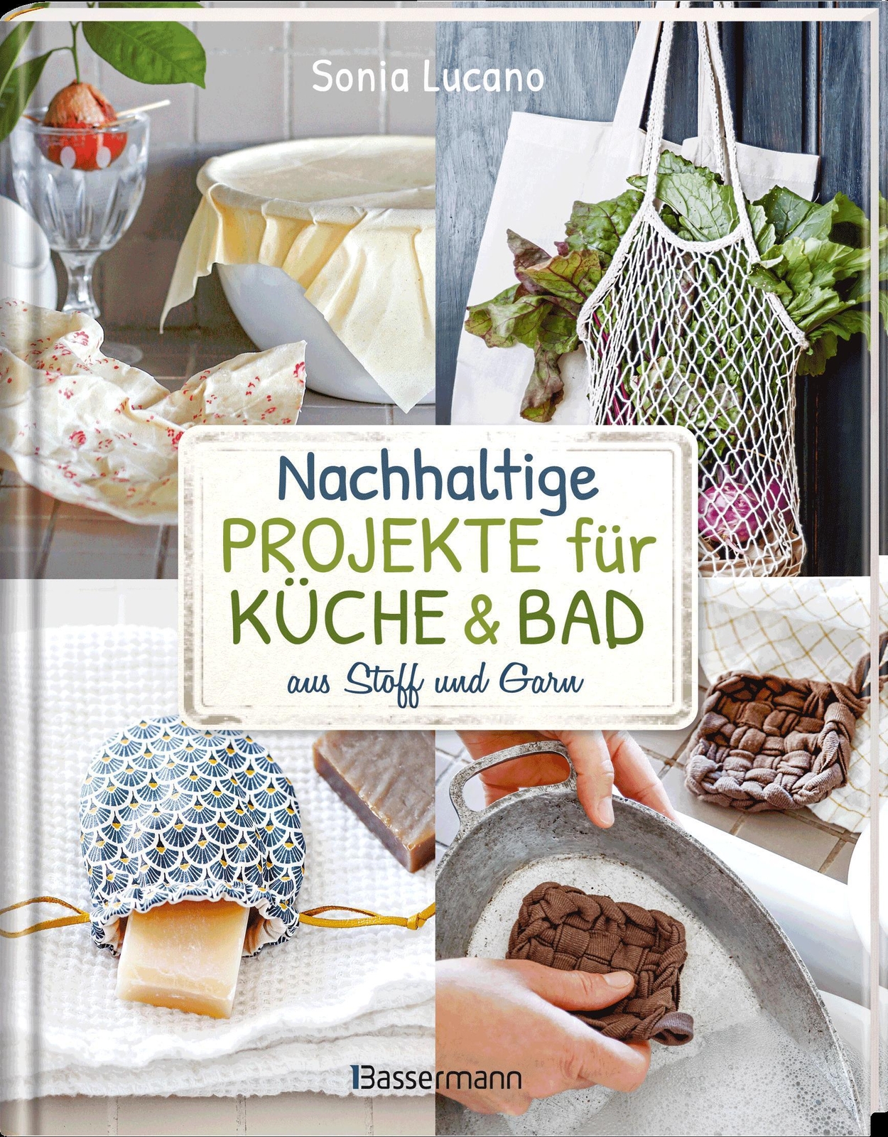 Thumbnail - Nachhaltige Projekte Für Küche & Bad Aus Stoff Und Garn Sonia Lucano