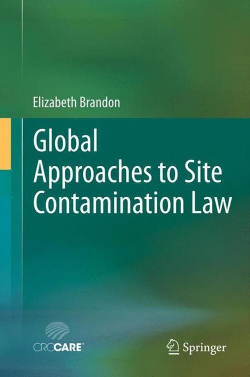 Elizabeth Brandon | Global Approaches To Site Contamination Law | Buch