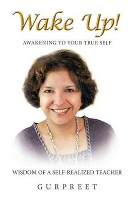 Wake Up!: Awakening to Your True Self by Gurpreet (English) Paperback Book