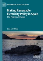 Making Renewable Electricity Policy In Spain The Politics Of Power Duffield Buch