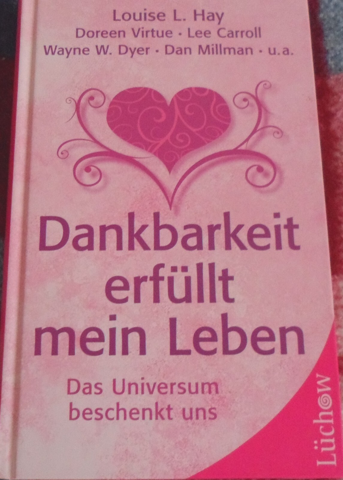 Dankbarkeit erfüllt mein Leben von Luise L. Hay etc. -TOP- - Louise Hay, Louise L. Hay