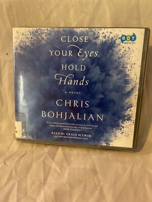Shelf200 Audiobook~Close your eyes, hold hands- Chris Bohajalian- unabridged- 7C