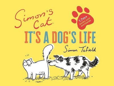 Simon's Cat: It's a Dog's Life | Simon Tofield | englisch