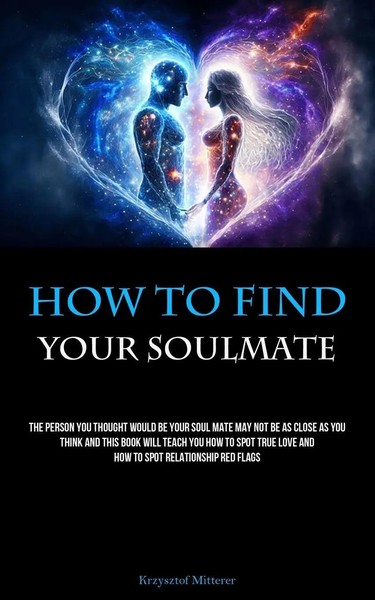 Krzysztof Mitterer | How To Find Your Soulmate | Taschenbuch | Englisch (2023)-image