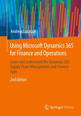 Using Microsoft Dynamics 365 for Finance and Operations | Andreas Luszczak