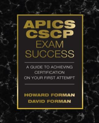 APICS CSCP Exam Success : A Guide to Achieving Certification on Your First At...