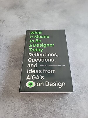 What It Means to Be a Designer Today: Reflections, Questions, and Ideas from Aig