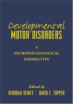 Developmental Motor Disorders: A Neuropsychological Perspective (The Science...
