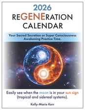 Regeneration Calendar 2026: Your Sacred Secretion or Super Consciousness Awakeni